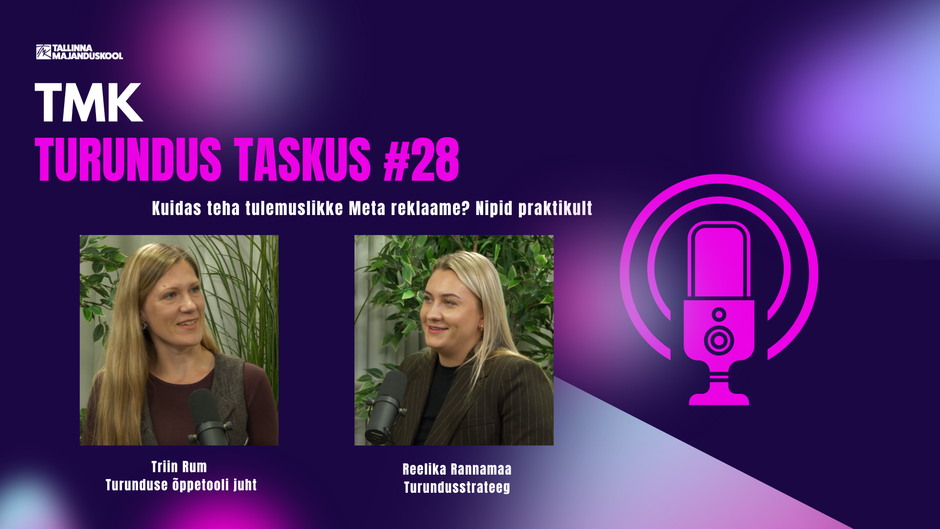 Turundus Taskus 28 | Kuidas teha tulemuslikke Meta reklaame? Nipid praktikult