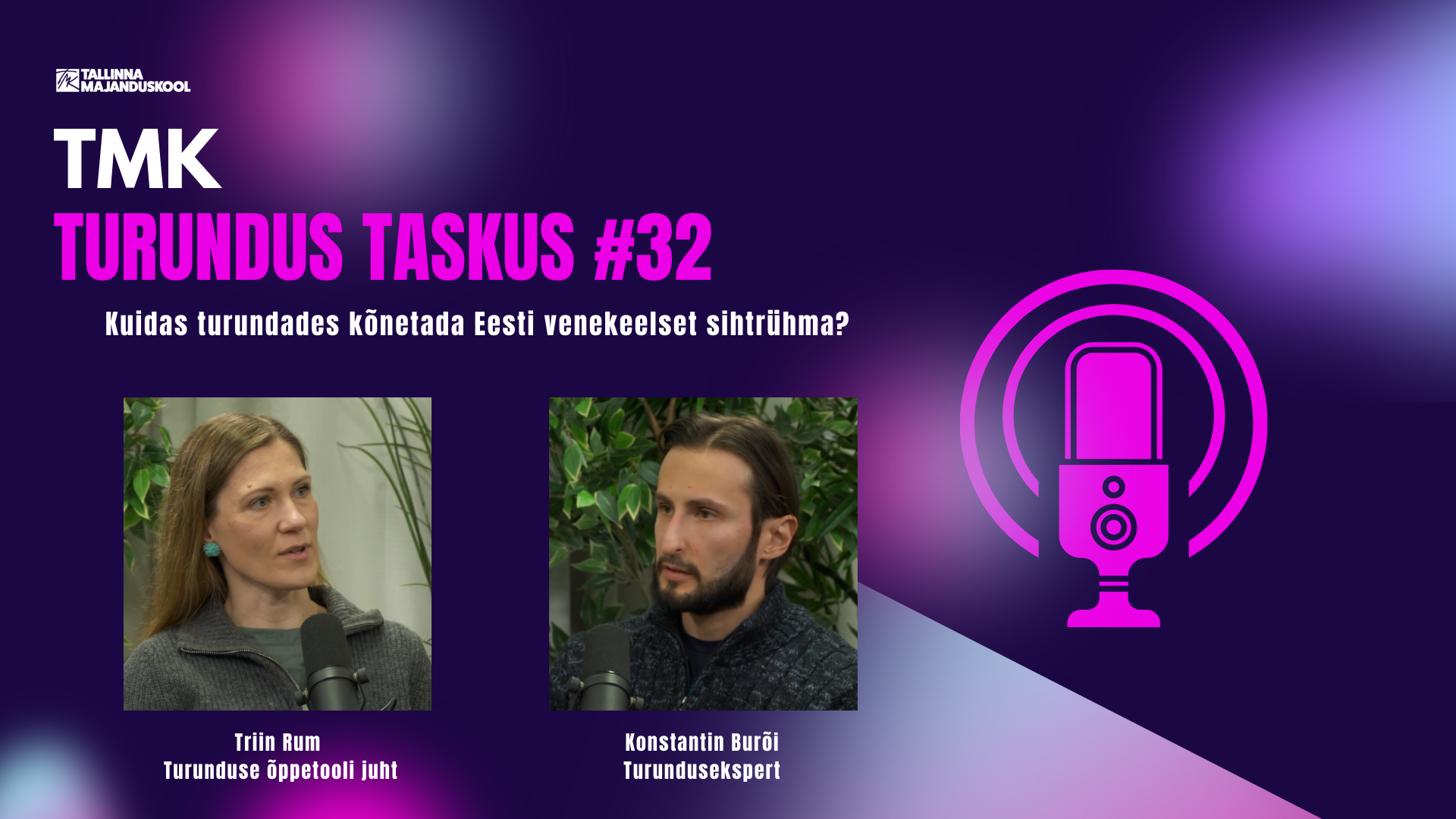 Turundus Taskus 32 | Kuidas turundades kõnetada Eesti venekeelset sihtrühma?